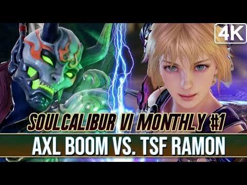 Soulcalibur VI Monthly #1 - AXL Boom vs. TSF Ramon @Next Level [4k/60fps]