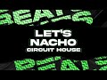 Let S Nacho Circuit House SARFRAZ BEATSVOL7