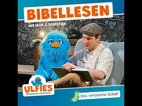 Das verlorene Schaf: Bibellesen mit Ulfie & Sebastian Hörbuch von Sebastian Rochlitzer