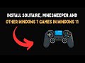Install Solitaire Minesweeper And Other Windows 7 Games In Windows 11