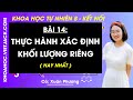 Khoa học tự nhiên 8 Bài 14: Thực hành xác định Khối lượng riêng | Kết nối tri thức