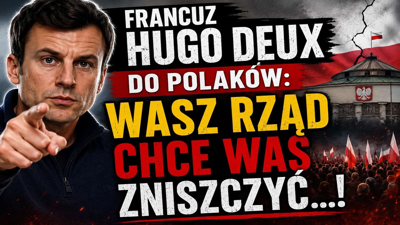 Francuskie przesłanie do Polaków: Wasz Rząd chce Was zniszczyć !