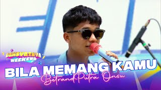 Download lagu Betrand Putra Onsu - Bila Memang Kamu | DAHSYATNYA WEEKEND mp3 Download lagu Betrand Putra Onsu - Bila Memang Kamu | DAHSYATNYA WEEKEND mp3