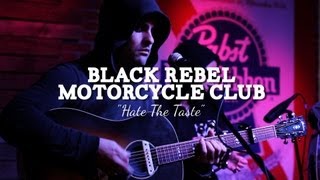 Black Rebel Motorcycle Club - Hate The Taste (PBR Sessions Live @ The Do317 Lounge)
