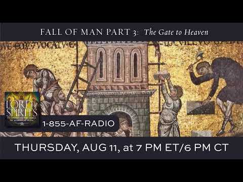 Lord of Spirits - The Fall of Man Part 3: The Gate of Heaven [Ep. 48]