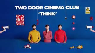 Two Door Cinema Club - Think