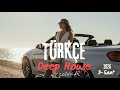 Türkçe Deep House 2025 Turkish Deep House Vocal House Set