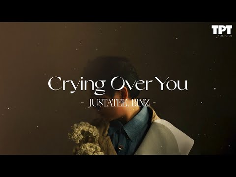 JUSTATEE, BINZ - crying over you (lyrics)