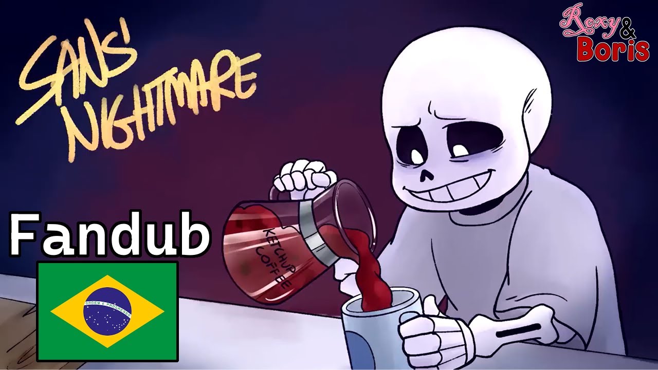 O Pesadelo de Sans (Undertale Comic Fandub BR) | Roxy & Boris