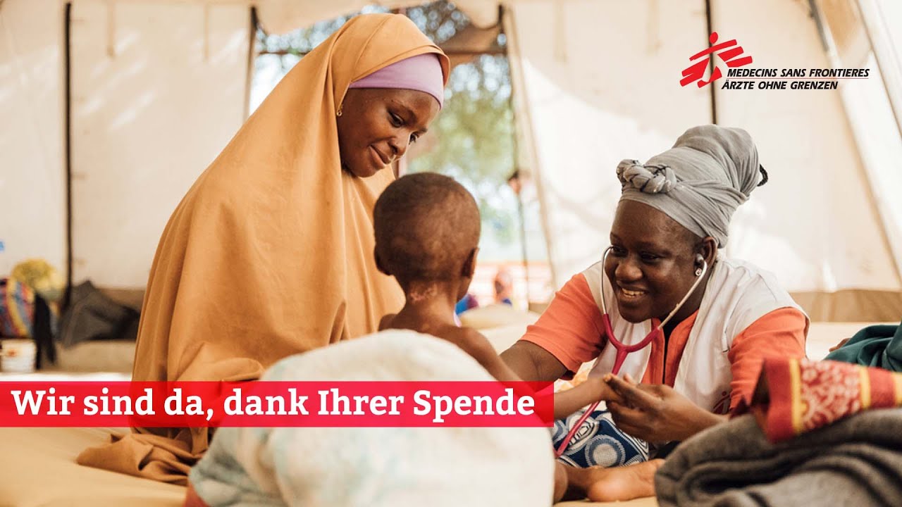 Dank Ihrer Spende, sind wir da | Ärzte ohne Grenzen