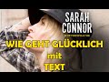 Sarah Connor - Wie geht glücklich + Text 