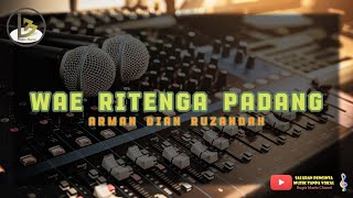 Download lagu WAE RITENGA PADANG KARAOKE - ARMAN DIAN RUZANDAH mp3 Download lagu WAE RITENGA PADANG KARAOKE - ARMAN DIAN RUZANDAH mp3