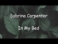 Sabrina Carpenter In My Bed Lyrics