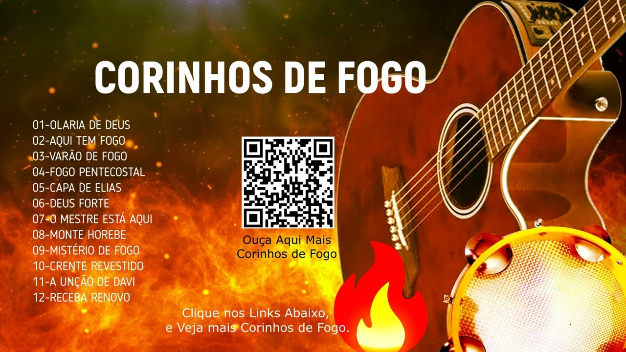 OS MELHORES CORINHOS DE FOGO PENTECOSTAIS, MÚSICAS AVIVADAS, FOGO PURO, TOCHA DE FOGO, MANTO FORTE.