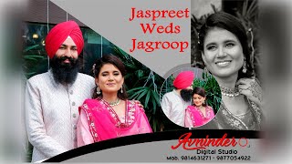 Live Wedding Day || Jaspreet Kaur+Jagroop Singh || Avninder HD Studio {M} 98146 31271-98770 54922