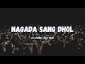 Nagada Sang Dhol (Slowed Reverb) | Violent Song - 1 | Rigs |