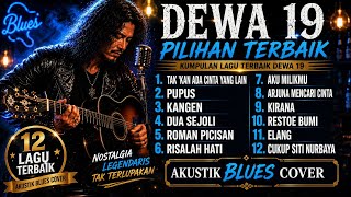 Download lagu Tribute Nostalgia Lagu Band Dewa 19 (Acoustic Blues Rock Cover Palingg Asoy Sedunia)  🎸Season.1 mp3