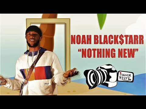 Noah Black$tarr - Nothing New [Shot By @ConnorReefe]