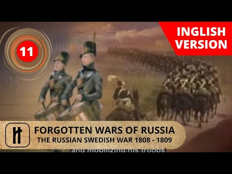 RUSSIAS FORGOTTEN WARS. THE RUSSIAN SWEDISH WAR 1808 1809. Episode 11.  Documentary Film. Russian