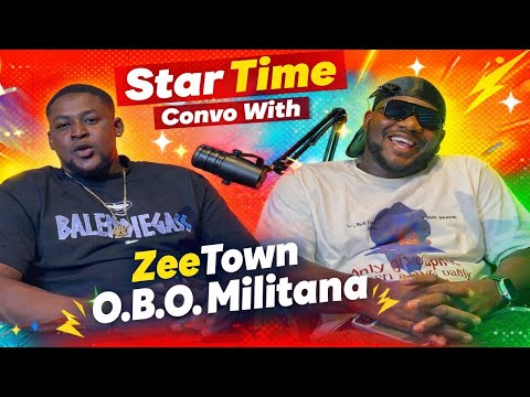 StarTime - Convo With ZeeTown O.B.O Militana