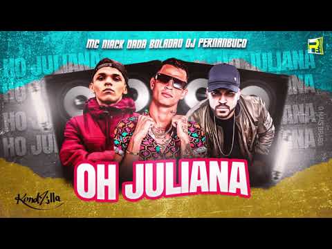 DADÁ BOLADÃO MC NIACK DJ PERNAMBUCO  OH JULIANA ( BREGA FUNK )