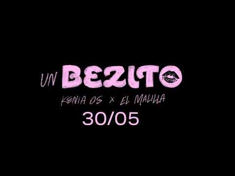 Un Bezito - Kenia OS Ft. El Malilla (Adelanto Oficial)
