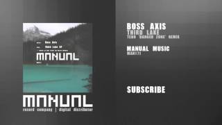 Boss Axis - Third Lake (Teho 'Danger Zone' Remix)