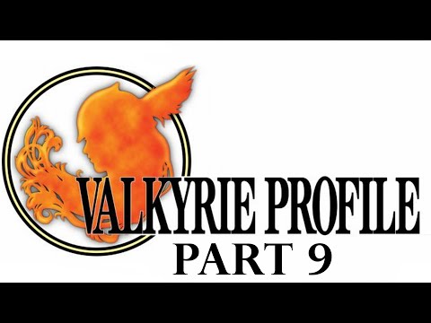Spy's Game Archives: Valkyrie Profile [Part 9]