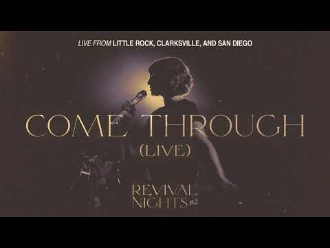 Video thumbnail for Come Through (Live) [Revival Nights Version]