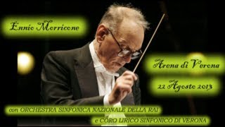 Ennio Morricone - Live all'Arena di Verona (22 Agosto 2013)