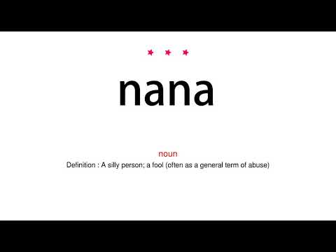 How to pronounce nana - Vocab Today