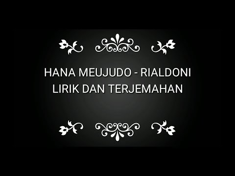 Lagu Hana Meujudo - RIALDONI {Lirik dan Terjemahan}
