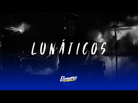 Eleonore - Lunáticos [Video Oficial]