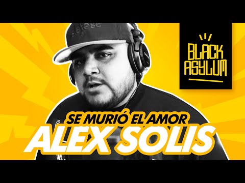 BLACK ASYLUM ft. Alex Solis - Se murió el amor