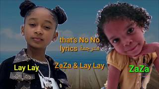 that&#39;s a No No lyrics - مترجمة - ZaZa Lay Lay