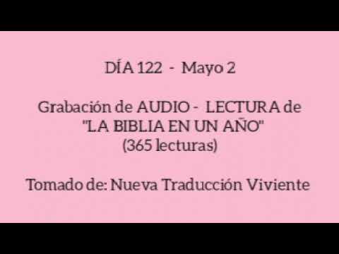 DÍA 122 - LECTURA de "LA BIBILIA EN UN AÑO" (365 lecturas) Tomado de: Nueva Traducción Viviente