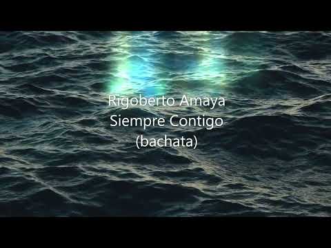 Siempre Contigo - Rigoberto Amaya