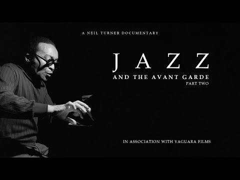 DOCUMENTARY: JAZZ AND THE AVANT GARDE - 2
