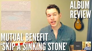 Does Mutual Benefit’s Soft Symphony Sink or Swim on ‘Skip a Sinking Stone’? -- Album Review