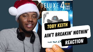 Toby Keith - Ain&#39;t Breakin&#39; Nothin&#39; | Country REACTION!