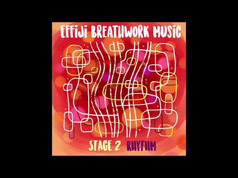 Effiji Breathwork Music - Stage 2  - Facon de Parler (Official Audio)