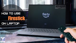 How to connect Firestick to Laptop Wirelessly | No Physical device Required