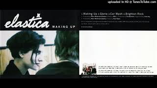 Elastica - Brighton Rock
