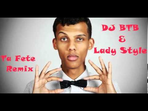 Stromae / Ta Fête Remix / DJ BTB & DJ Lady Style