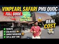 Vinpearl Safari Phu Quoc FULL GUIDE Tickets Cab Jungle Safari Ride Budget Tips 2026
