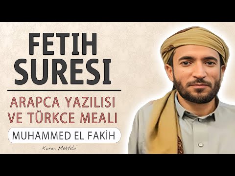 Fetih suresi anlamı dinle Muhammed el Fakih (Fetih suresi arapça yazılışı okunuşu ve meali)