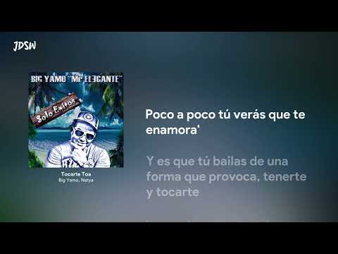 Tocarte Toa - Big Yamo, Natya [Letra / Lyrics]
