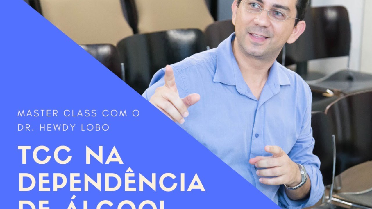 Master Class | TCC na Dependência de Álcool