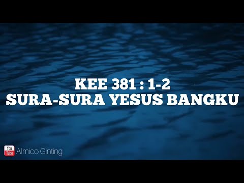 KEE GBKP 381 : 1 - 2 " SURA-SURA YESUS BANGKU " ( KARAOKE )