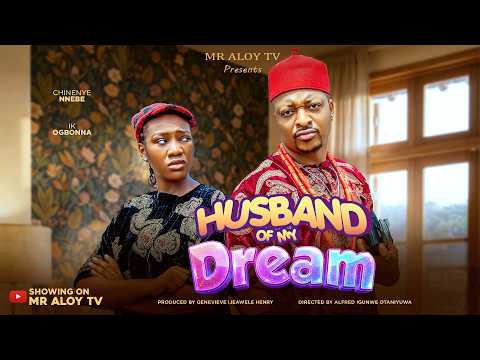 HUSBAND OF MY DREAM - mr aloy ,Latest movie 2026, new Nigerian movies 2026 , african movies